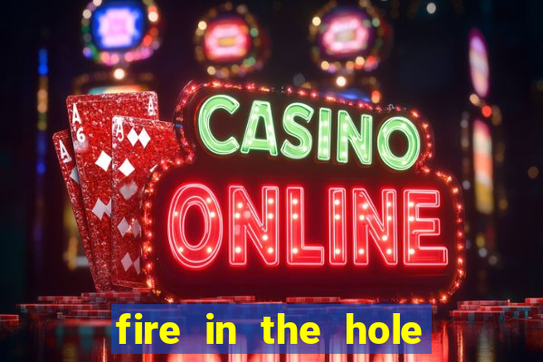 fire in the hole demo slot