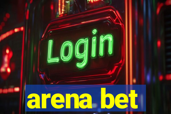 arena bet