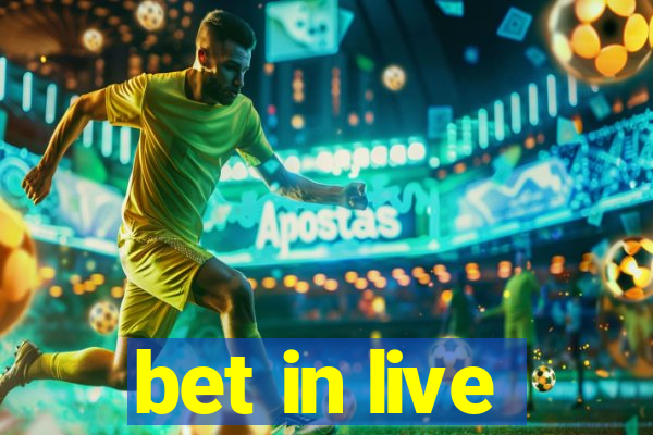 bet in live