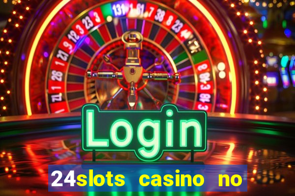 24slots casino no deposit bonus