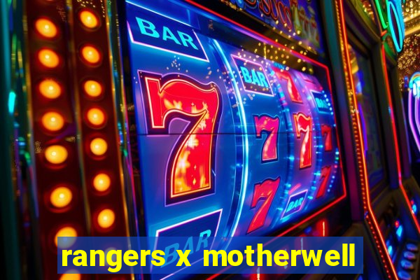 rangers x motherwell