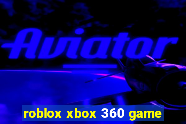 roblox xbox 360 game