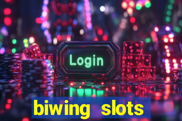 biwing  slots