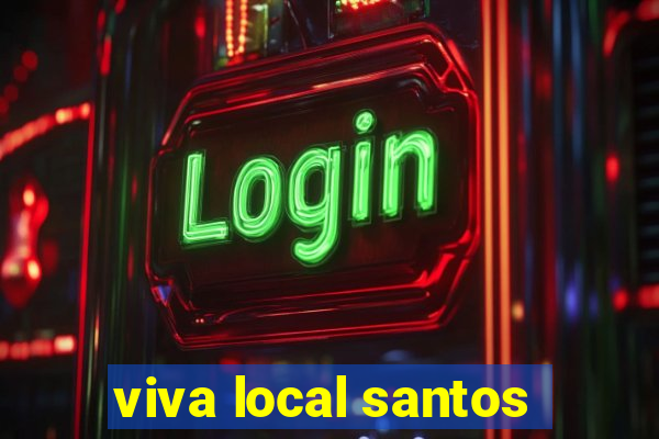 viva local santos