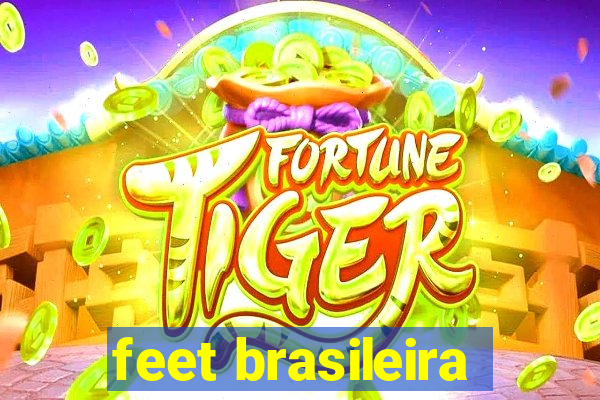 feet brasileira