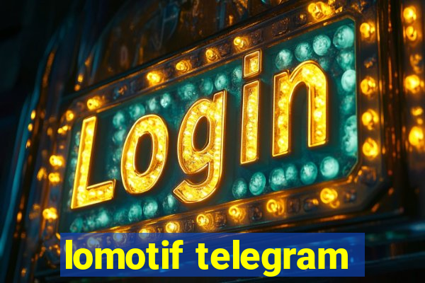 lomotif telegram