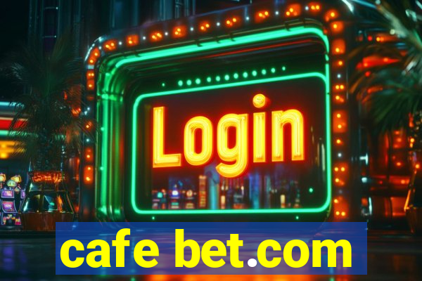 cafe bet.com