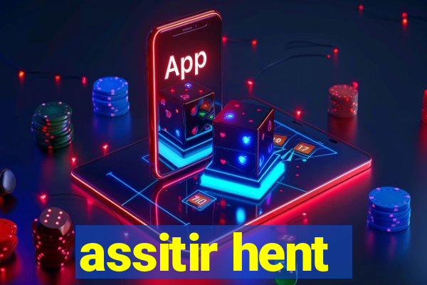 assitir hent