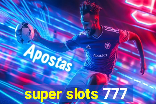 super slots 777