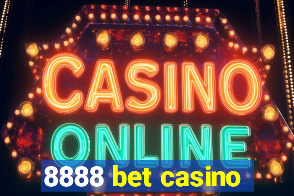 8888 bet casino