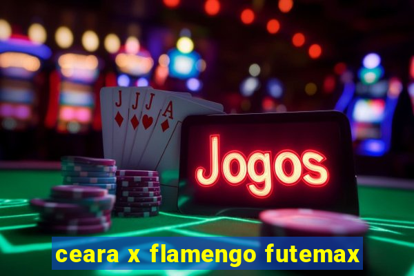 ceara x flamengo futemax