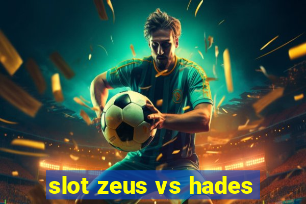 slot zeus vs hades