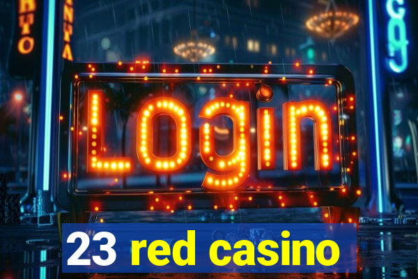 23 red casino