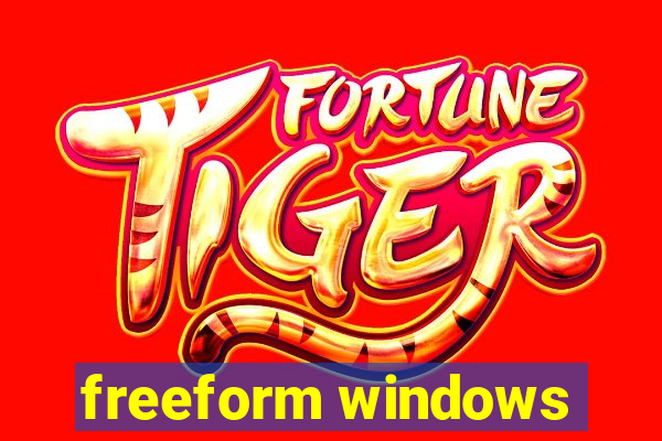 freeform windows