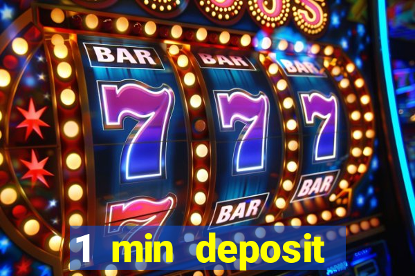 1 min deposit online casino