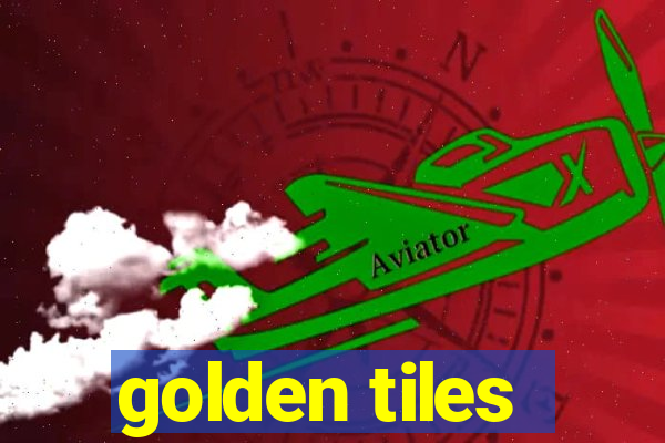 golden tiles