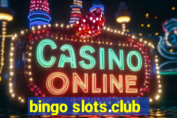 bingo slots.club