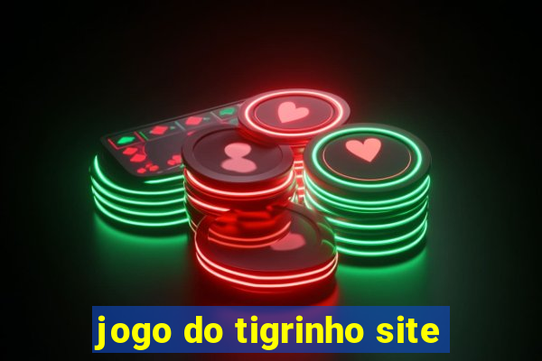 jogo do tigrinho site