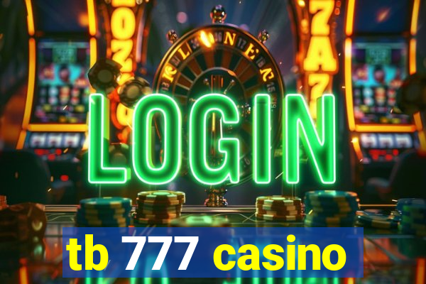 tb 777 casino