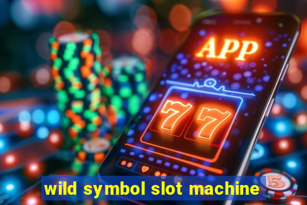 wild symbol slot machine