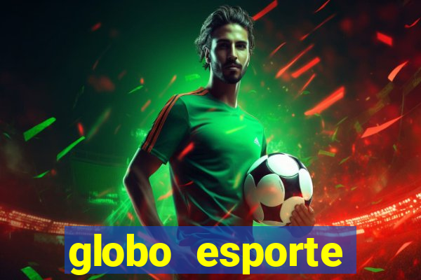 globo esporte absolutamente tudo sobre esporte enoticias pop