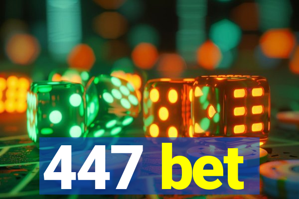 447 bet