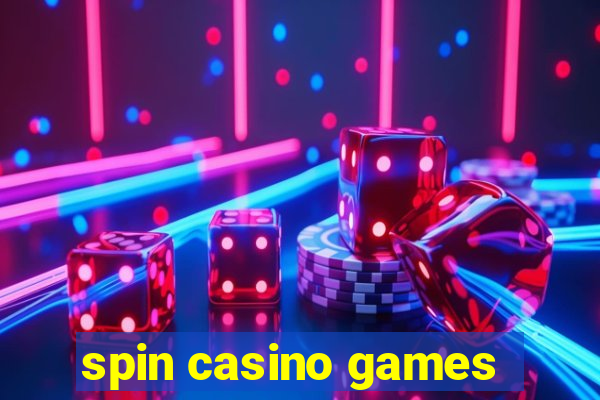 spin casino games