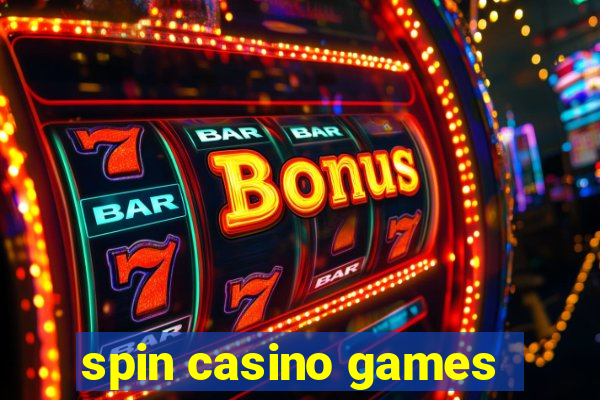 spin casino games