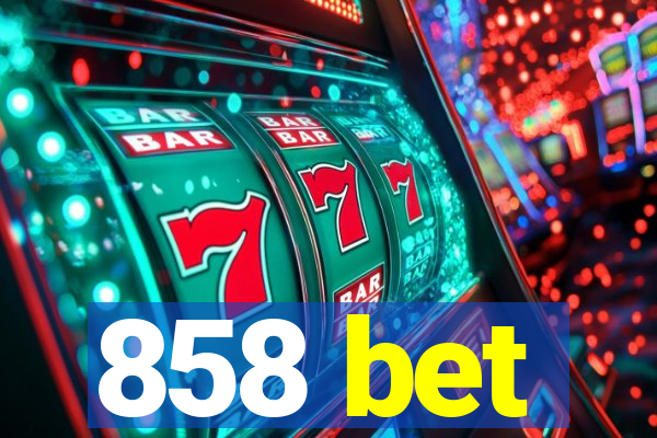 858 bet