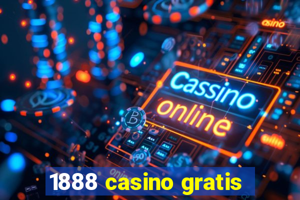 1888 casino gratis