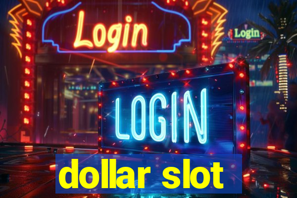 dollar slot