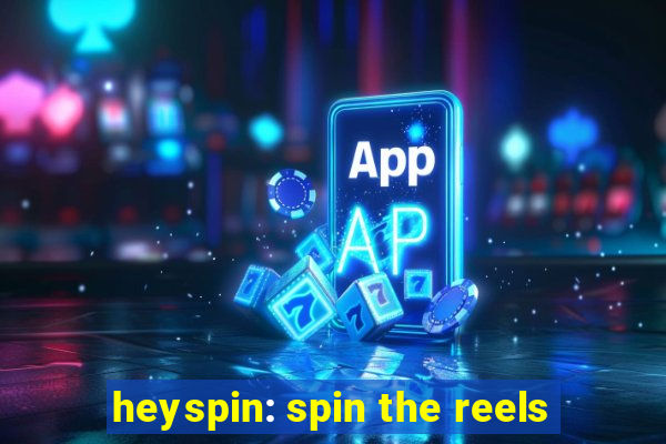 heyspin: spin the reels