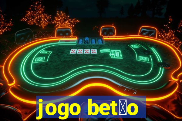 jogo bet茫o