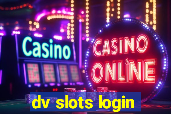 dv slots login