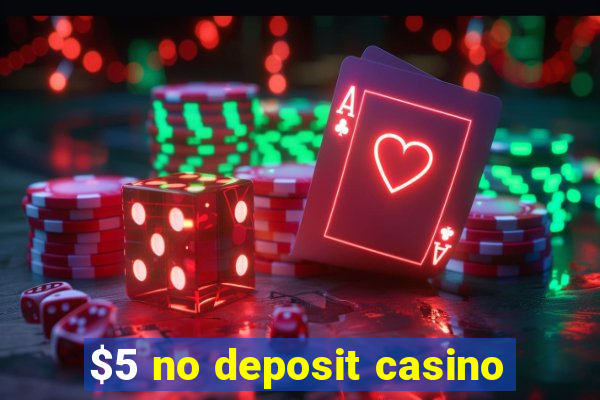 $5 no deposit casino