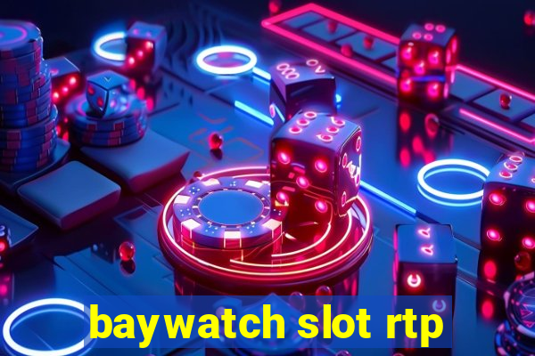 baywatch slot rtp