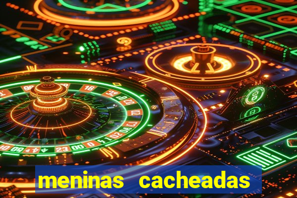 meninas cacheadas no espelho