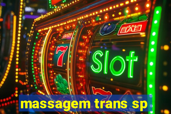 massagem trans sp