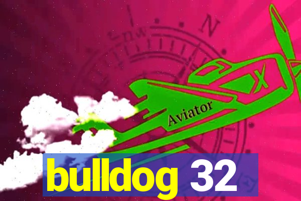 bulldog 32