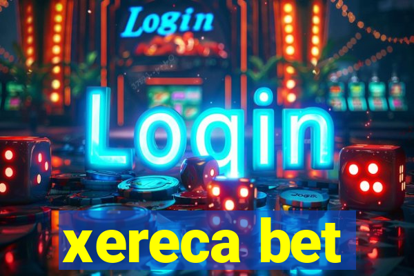 xereca bet