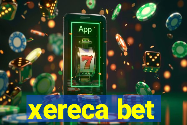 xereca bet