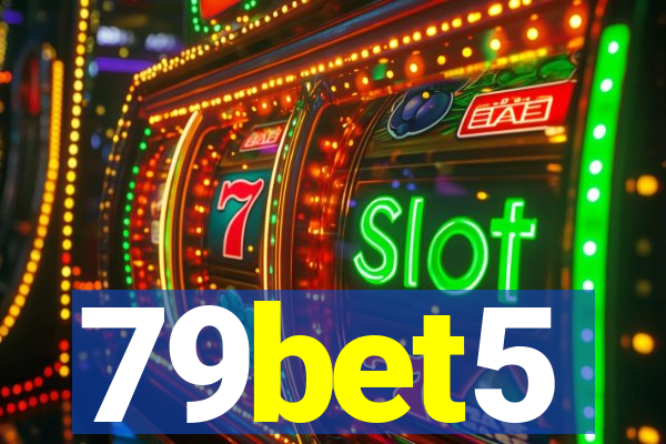 79bet5