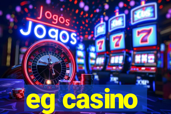 eg casino