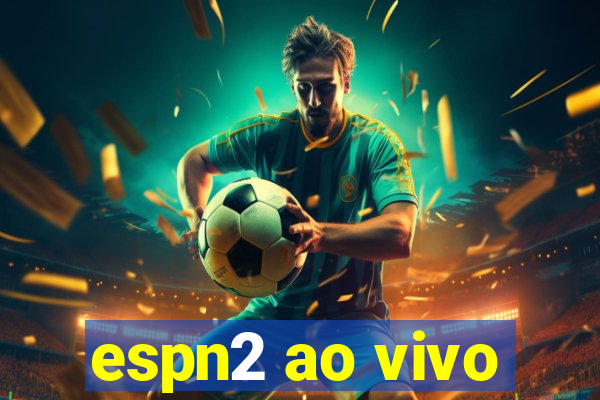 espn2 ao vivo