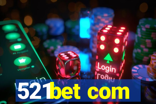 521bet com