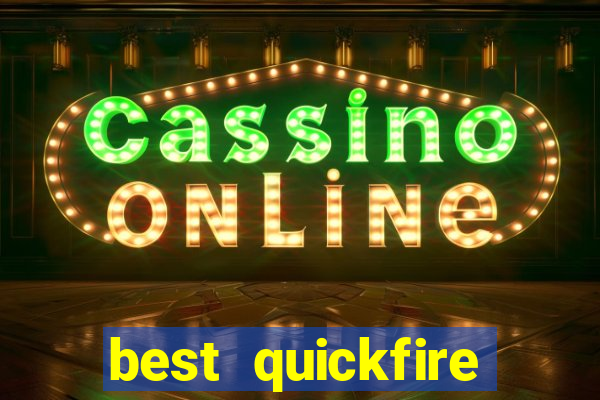 best quickfire online slot sites