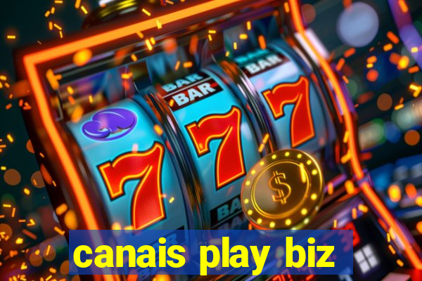 canais play biz