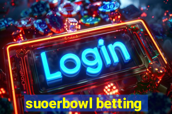 suoerbowl betting