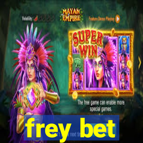 frey bet