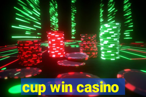 cup win casino